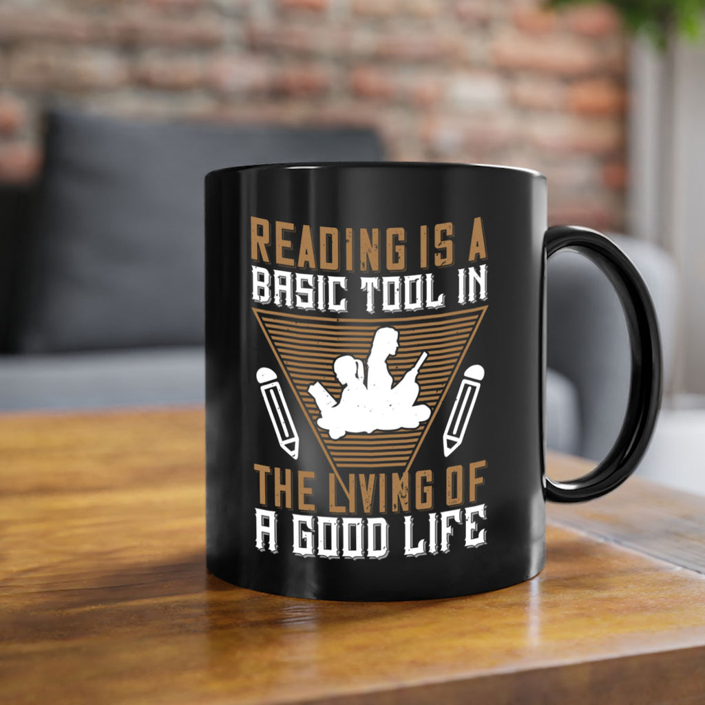 reading is a basic tool in the living of a good life 18#- Reading - Books-Mug / Coffee Cup