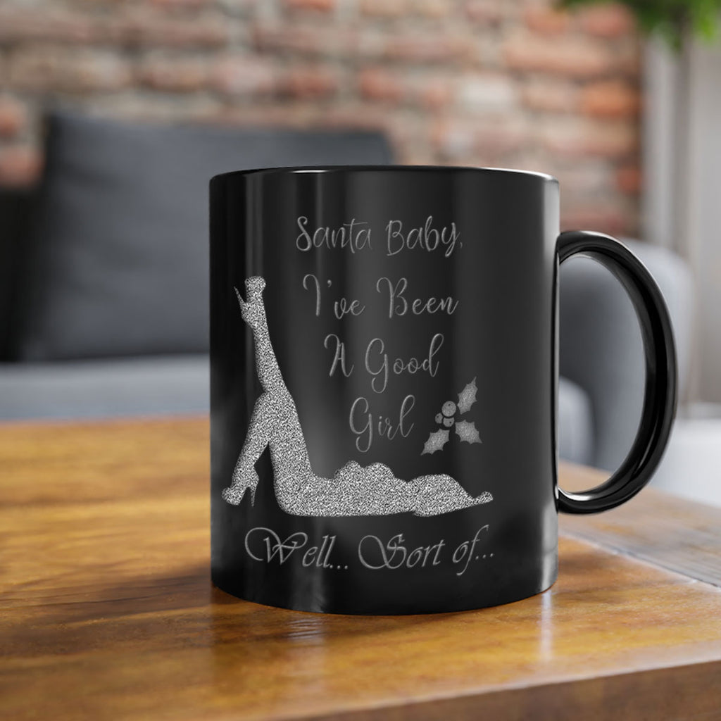santa ive been a good girl well sort of silver 443#- christmas-Mug / Coffee Cup
