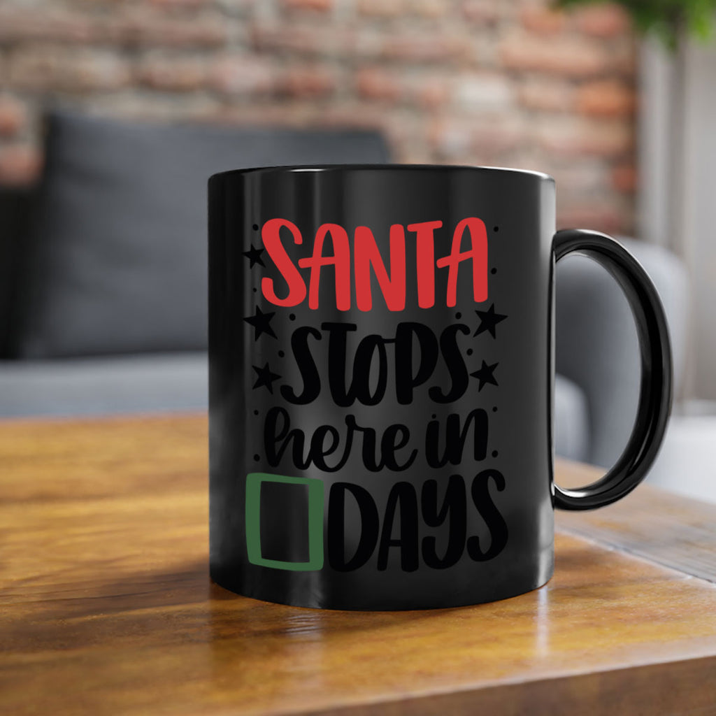 santa stops here in days 59#- christmas-Mug / Coffee Cup