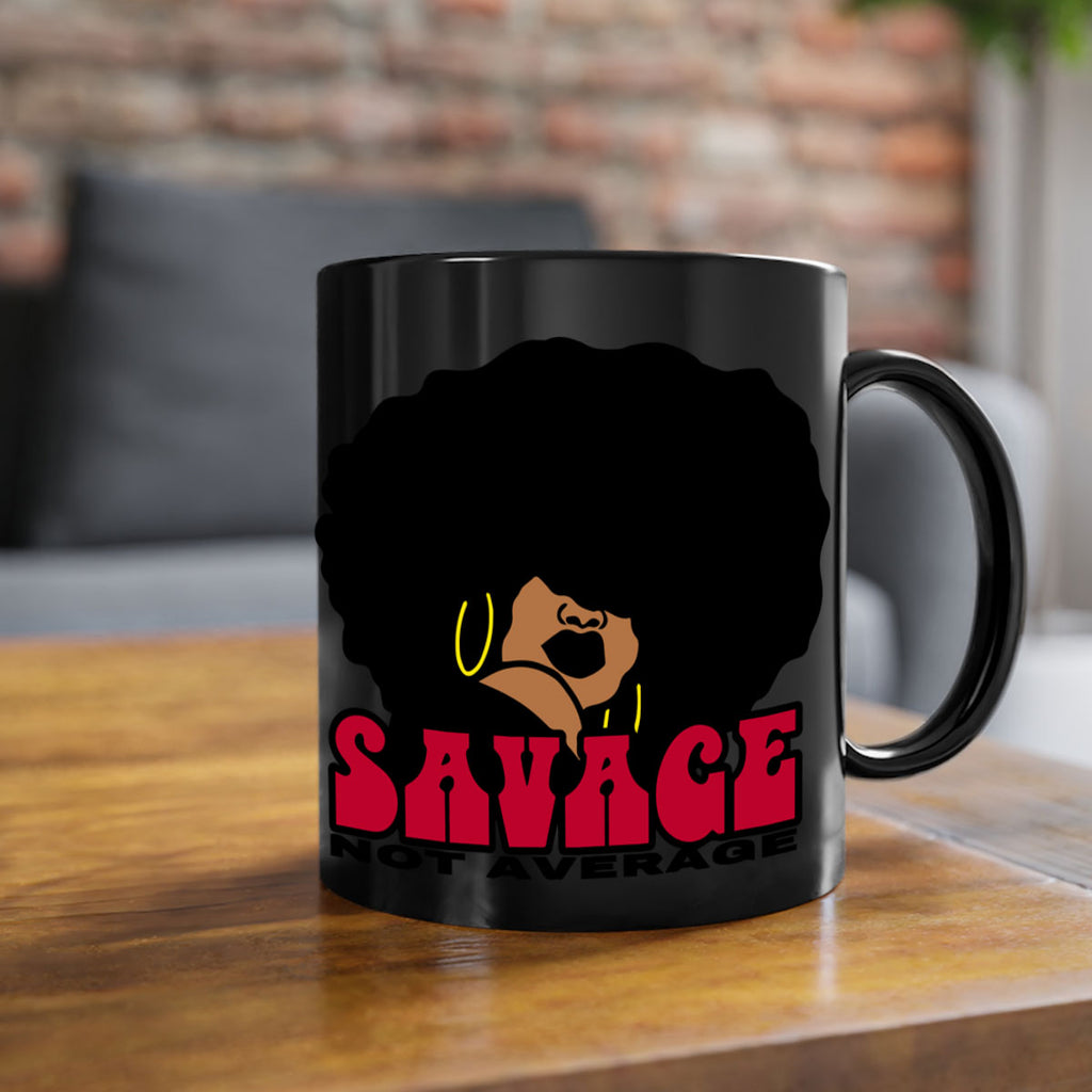 savage not average 1#- Black women - Girls-Mug / Coffee Cup