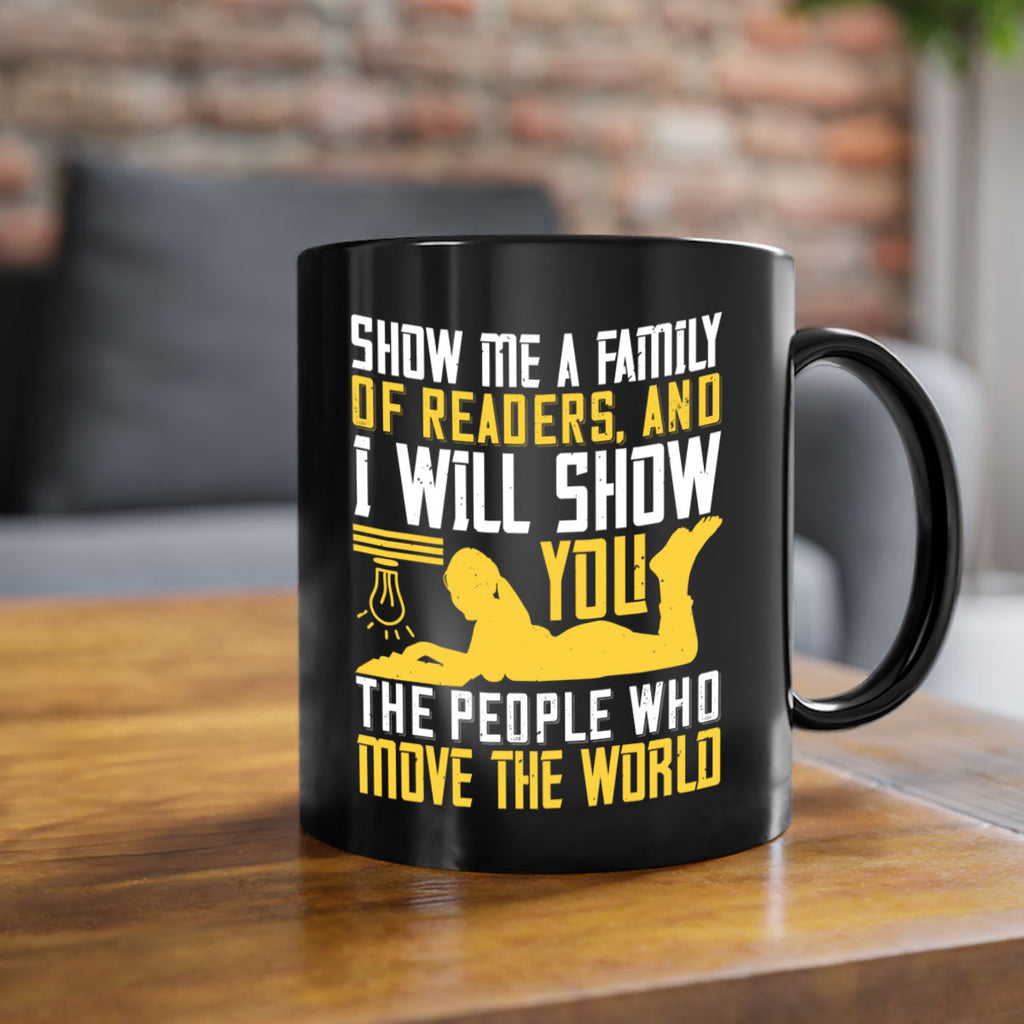 show me a family of readers and i will show you the people who move the world 14#- Reading - Books-Mug / Coffee Cup