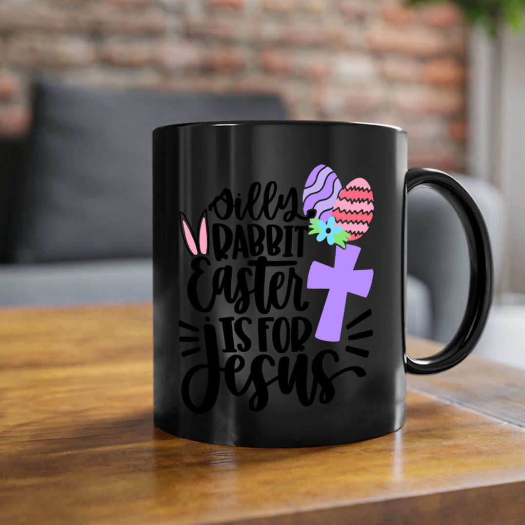 silly rabbit easter is for jesus 11#- easter-Mug / Coffee Cup