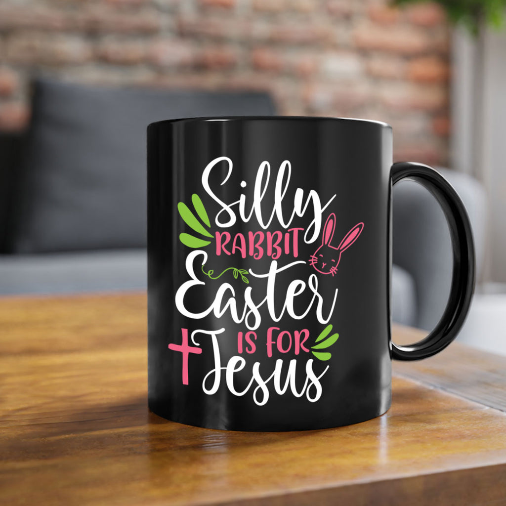 silly rabbit easter is for jesus 8#- easter-Mug / Coffee Cup