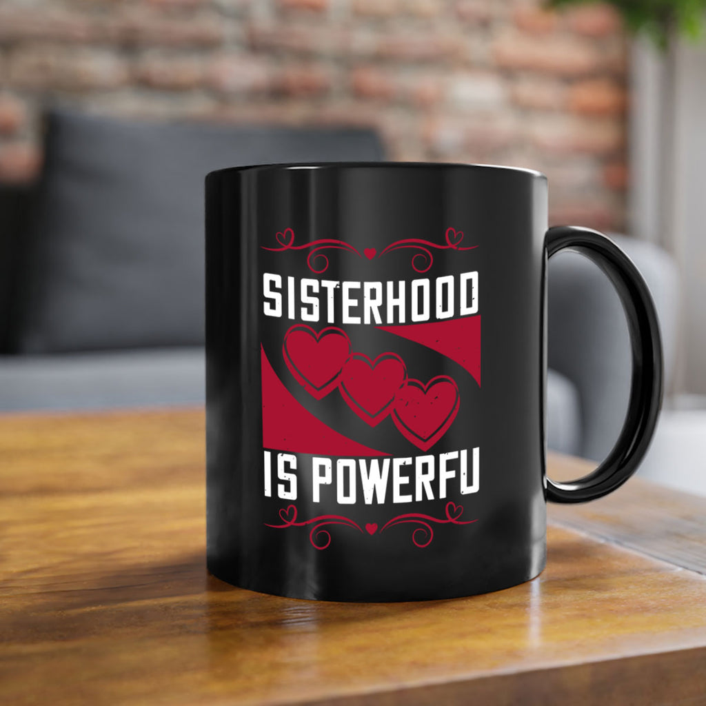 sisterhood is powerful 15#- sister-Mug / Coffee Cup