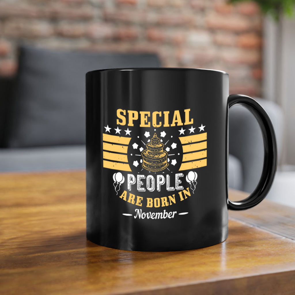 special people are born in november Style 38#- birthday-Mug / Coffee Cup