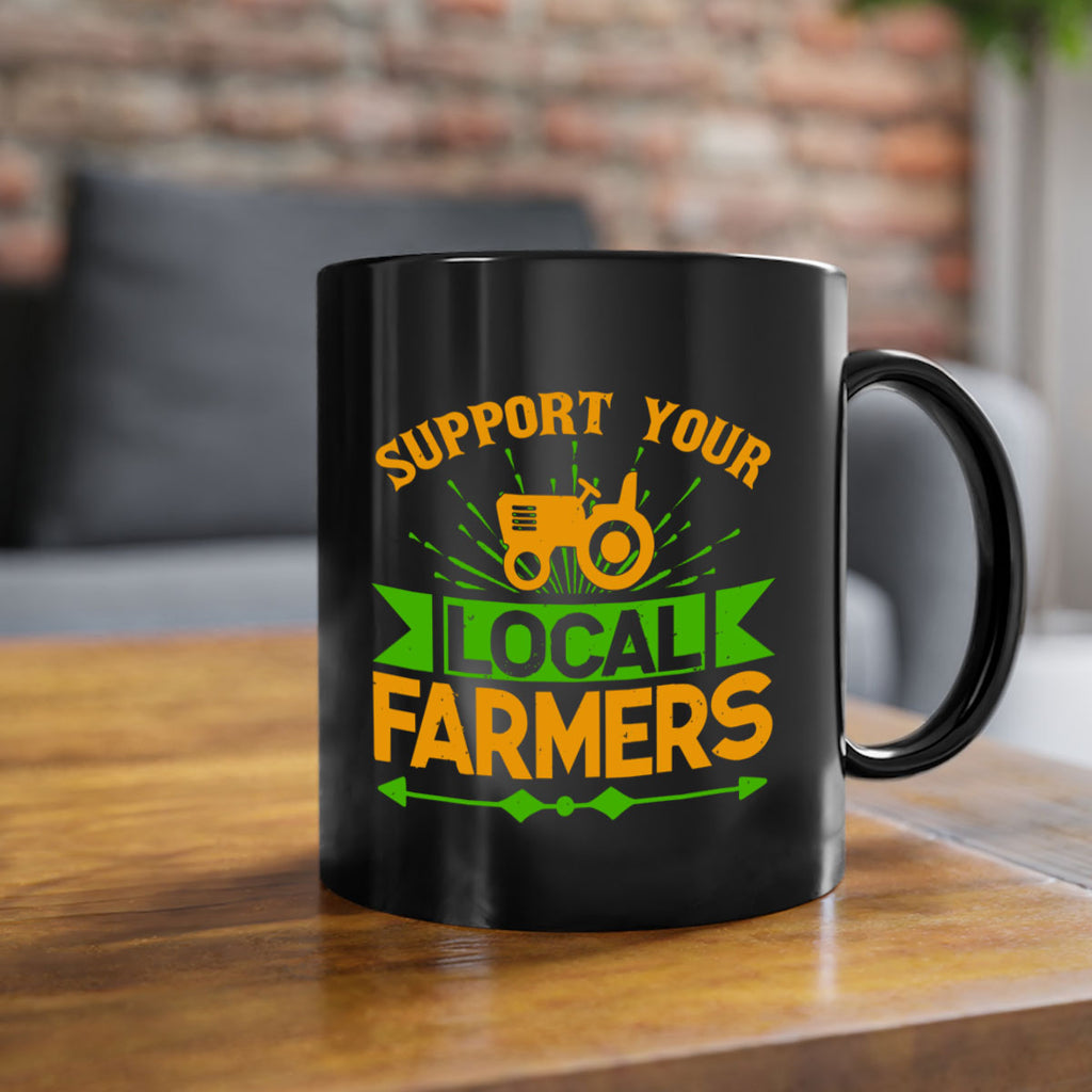 support your local farmers 35#- Farm and garden-Mug / Coffee Cup
