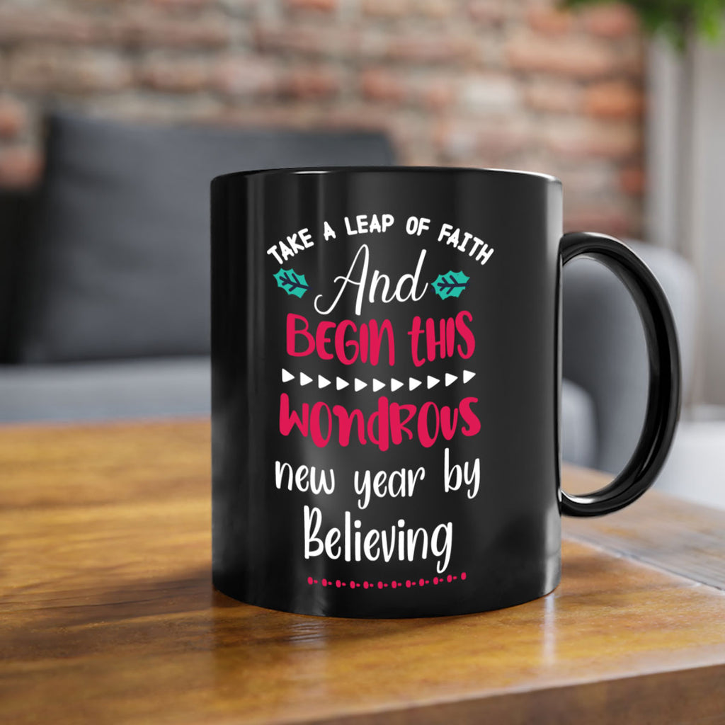 take a leap of faith and begin this wondrous new year by believing style 1186#- christmas-Mug / Coffee Cup