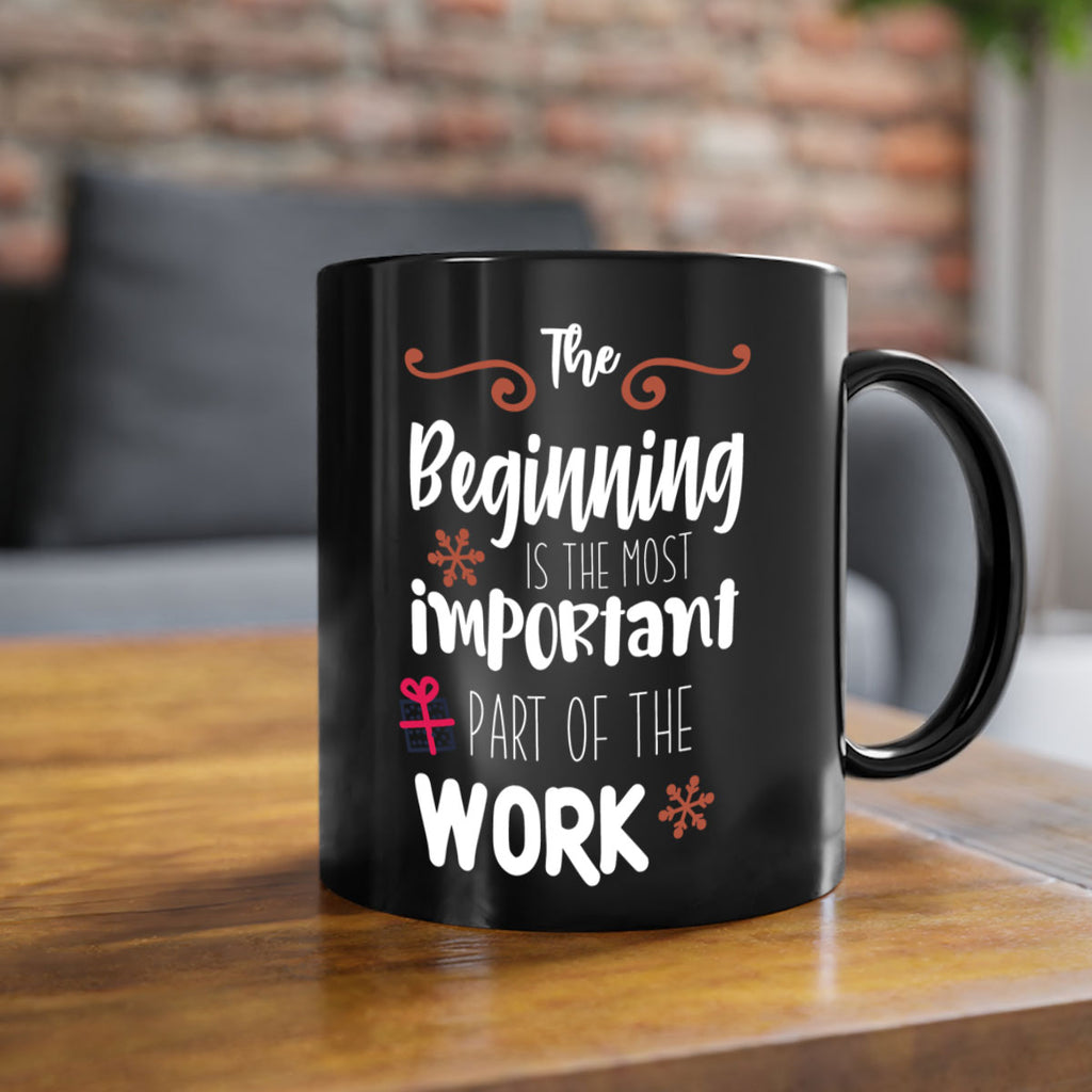 the beginning is the most important part of the work style 1189#- christmas-Mug / Coffee Cup