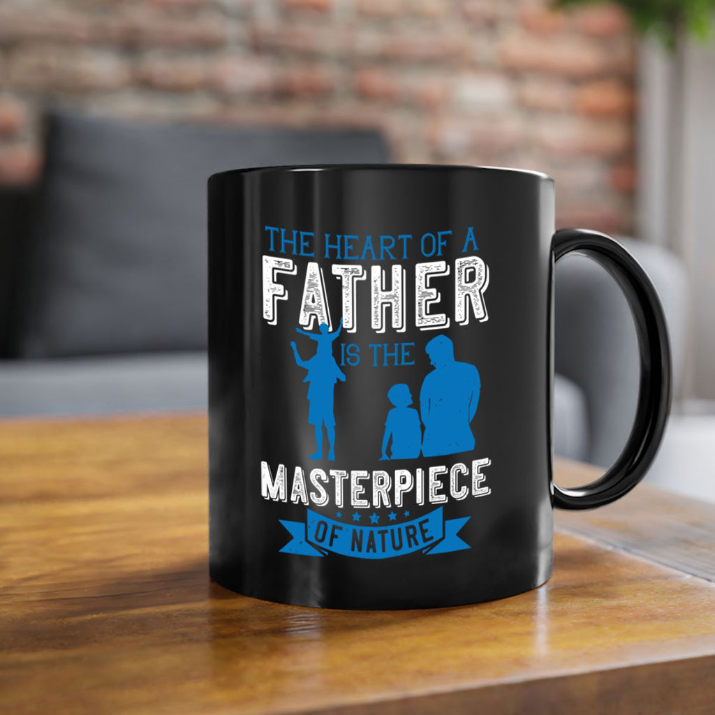 the heart of a father is the masterpiece of nature 169#- fathers day-Mug / Coffee Cup