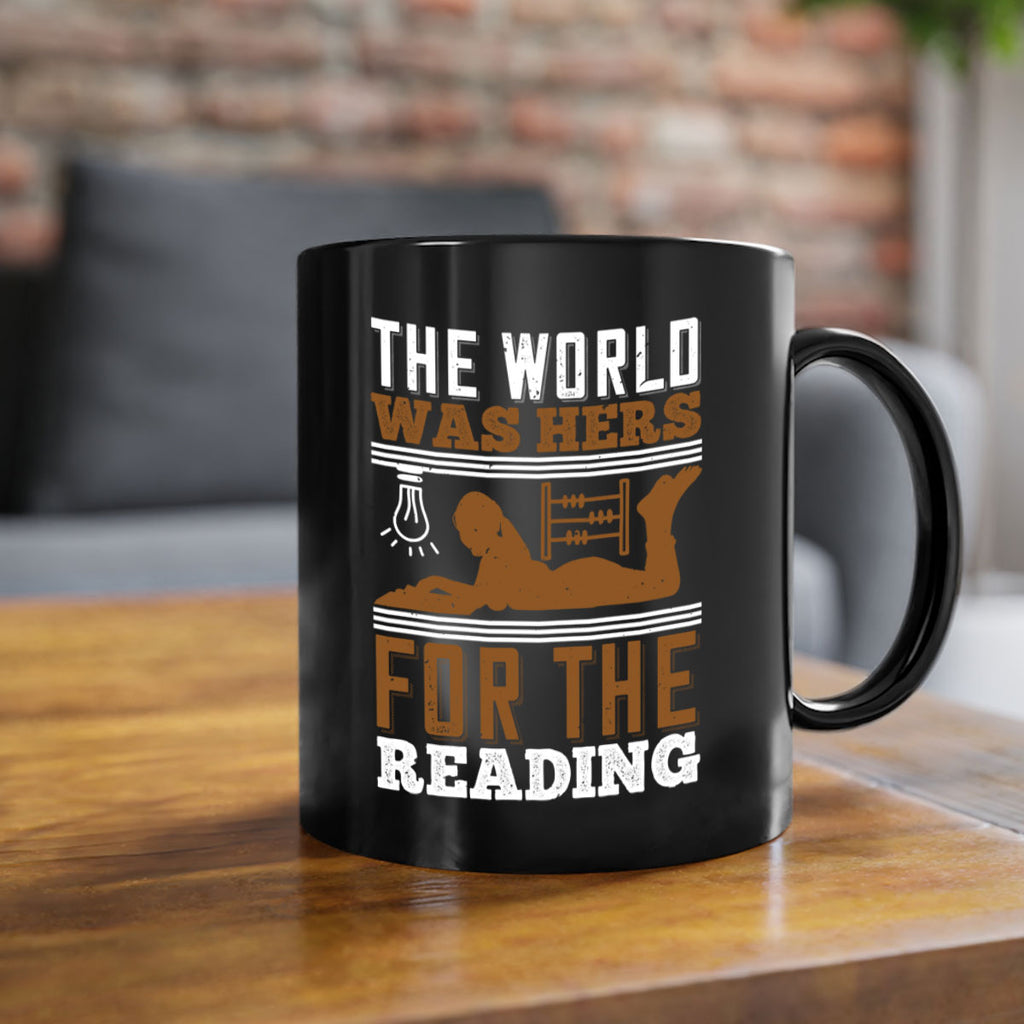 the world was hers for the reading 9#- Reading - Books-Mug / Coffee Cup