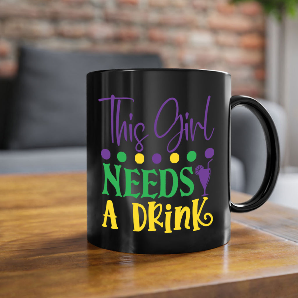 this girl needs a drink 74#- mardi gras-Mug / Coffee Cup