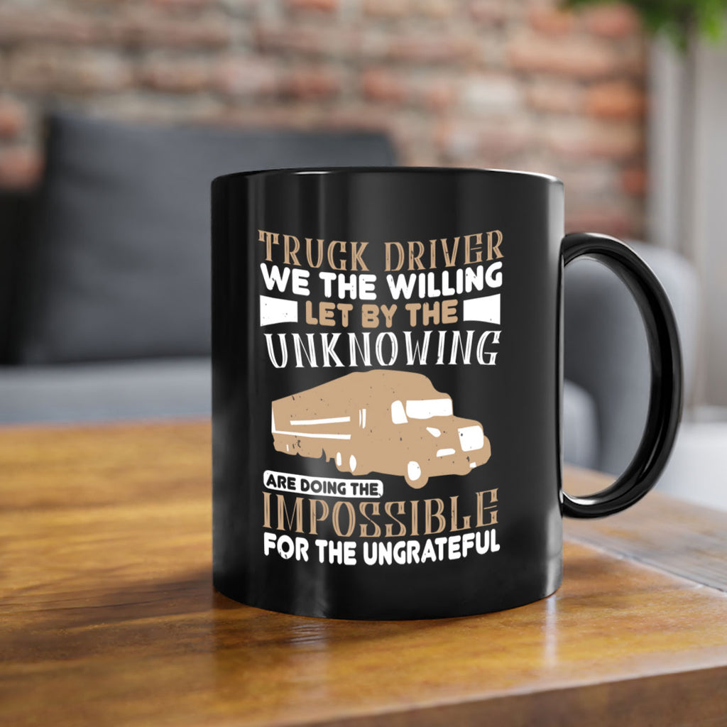 truck driver we the willing let by the z Style 15#- truck driver-Mug / Coffee Cup