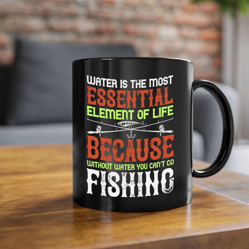 water is the most essential 18#- fishing-Mug / Coffee Cup