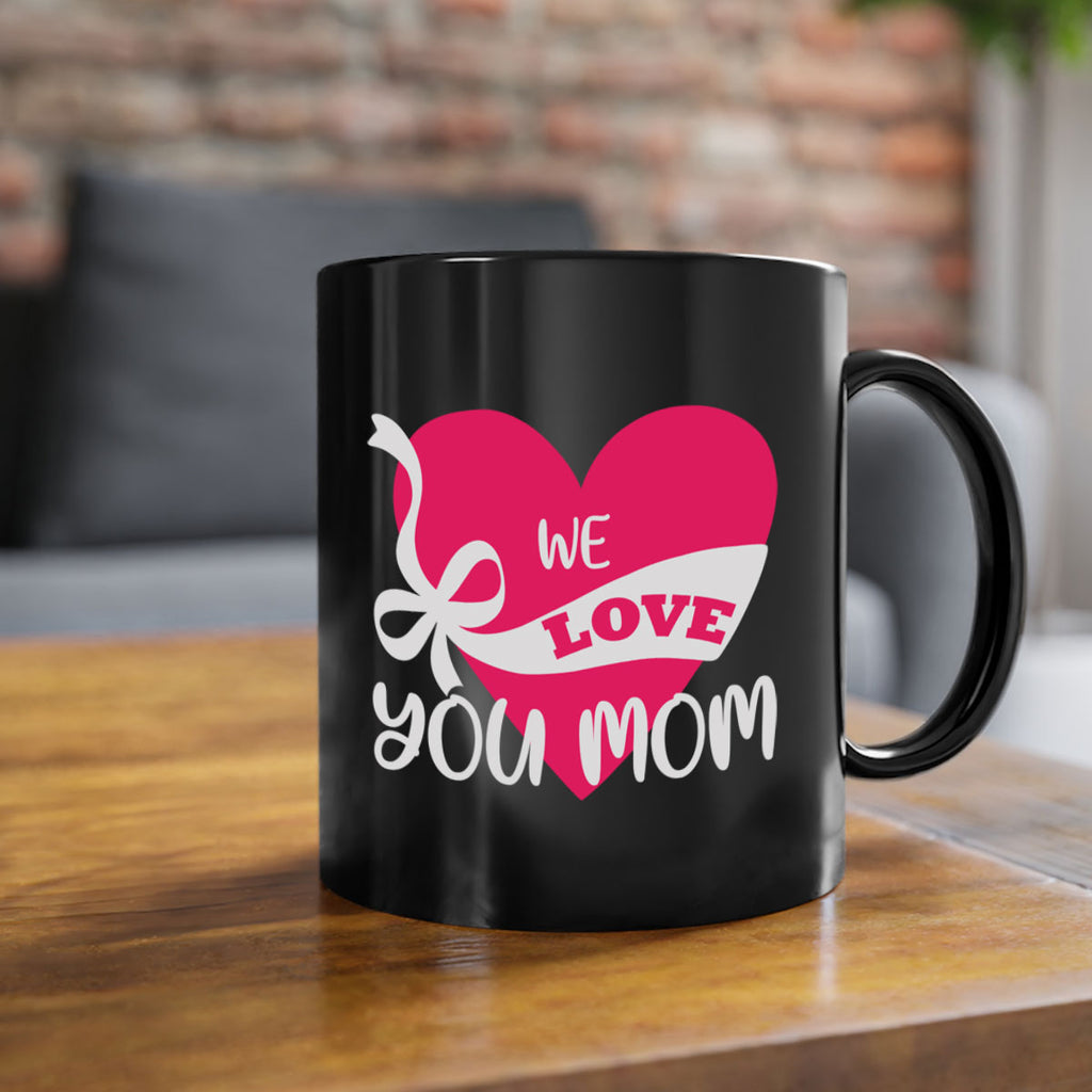 we love you mom 26#- mom-Mug / Coffee Cup