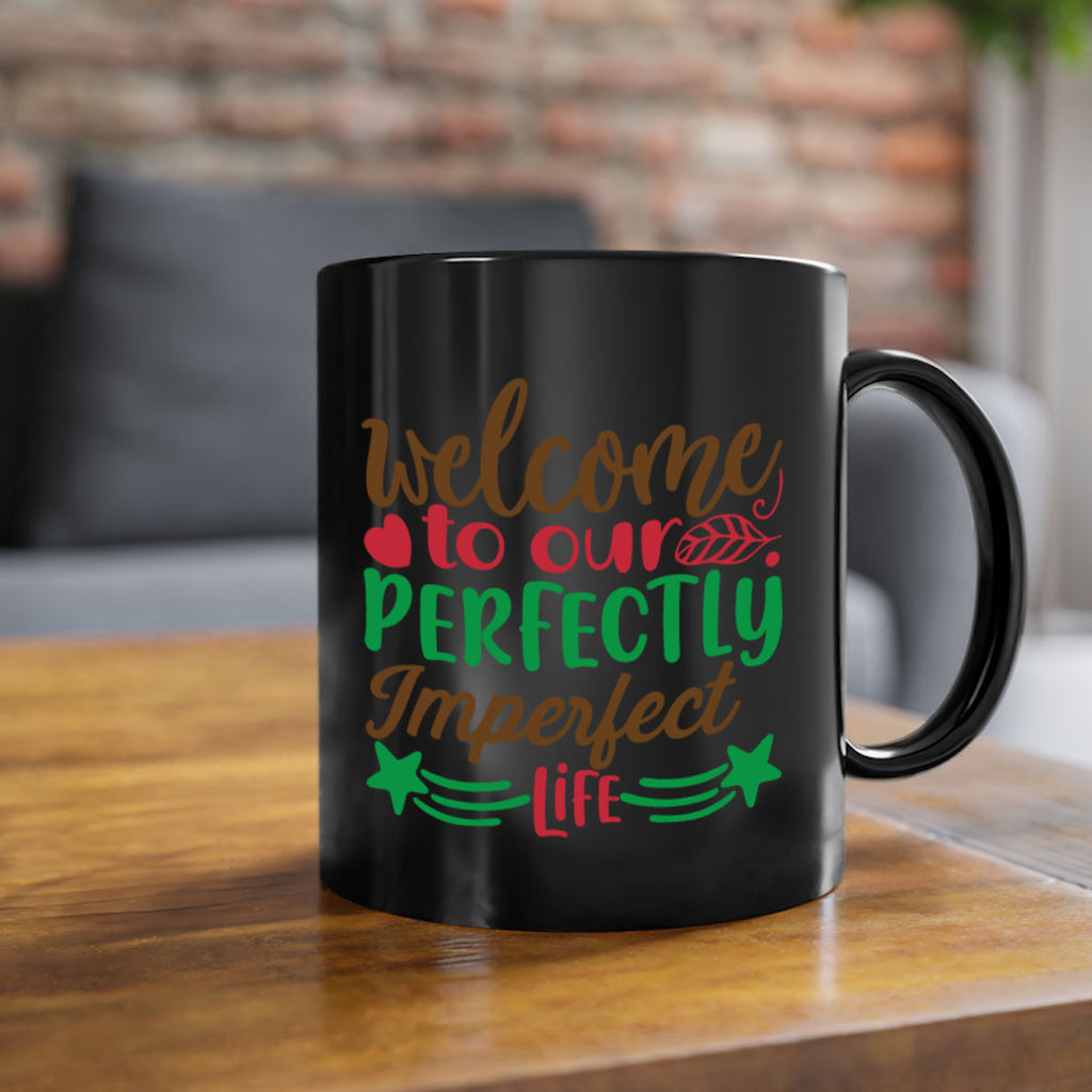 welcome to our perfectly imperfect life 5#- christmas-Mug / Coffee Cup