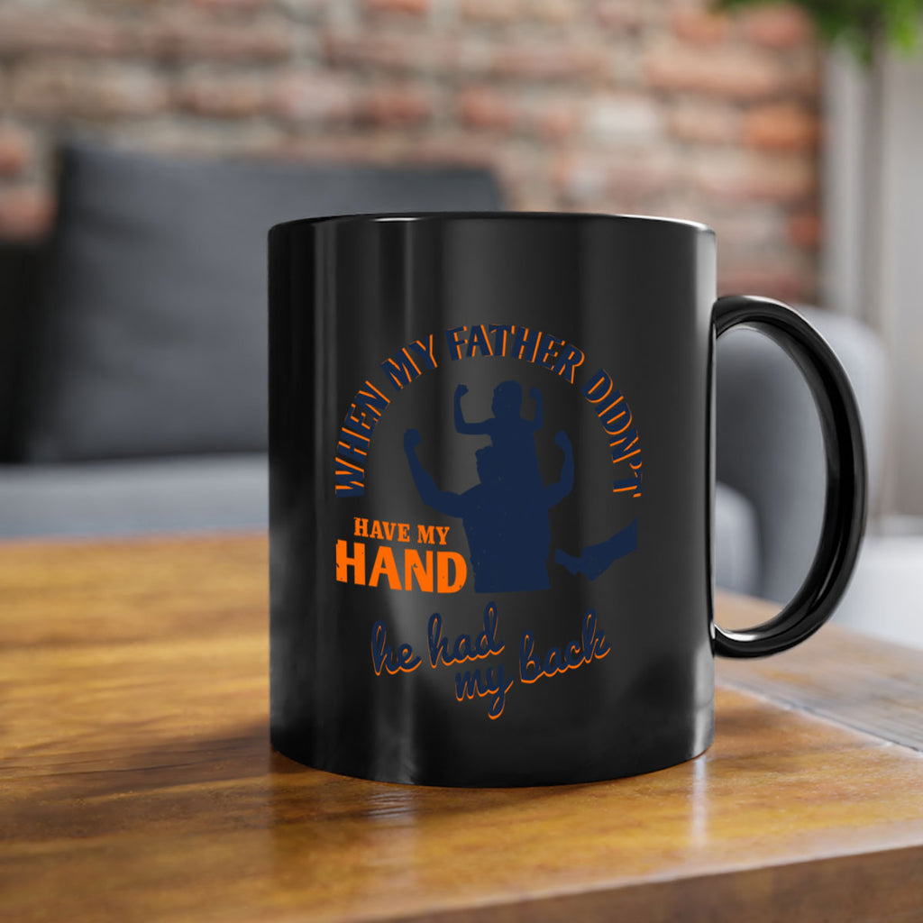 when my father didn’t have 141#- fathers day-Mug / Coffee Cup