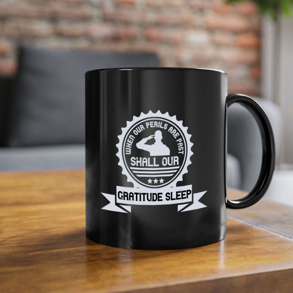 when our perils are past shall our gratitude sleep 4#- veterns day-Mug / Coffee Cup