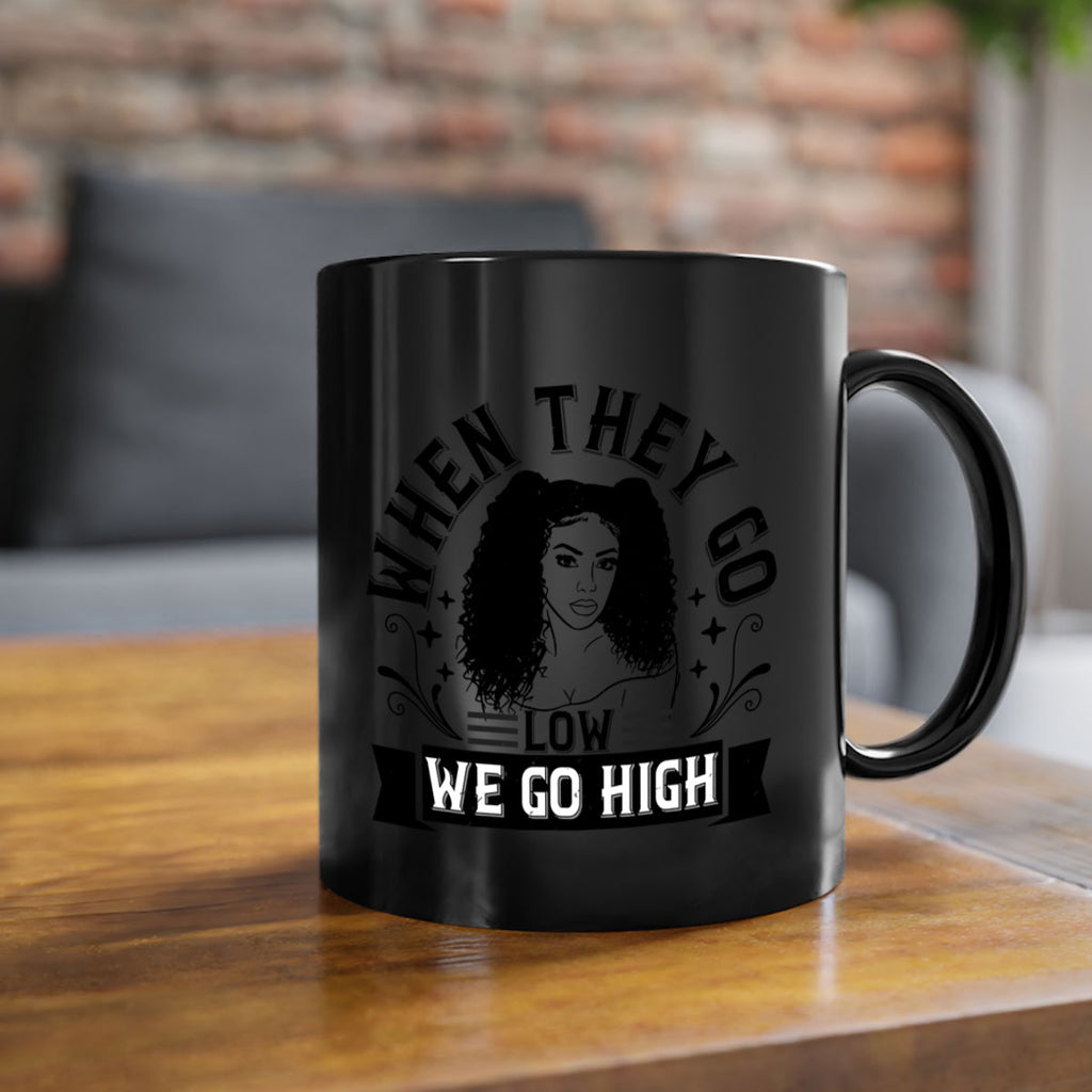 when they go low we go high Style 10#- Afro - Black-Mug / Coffee Cup
