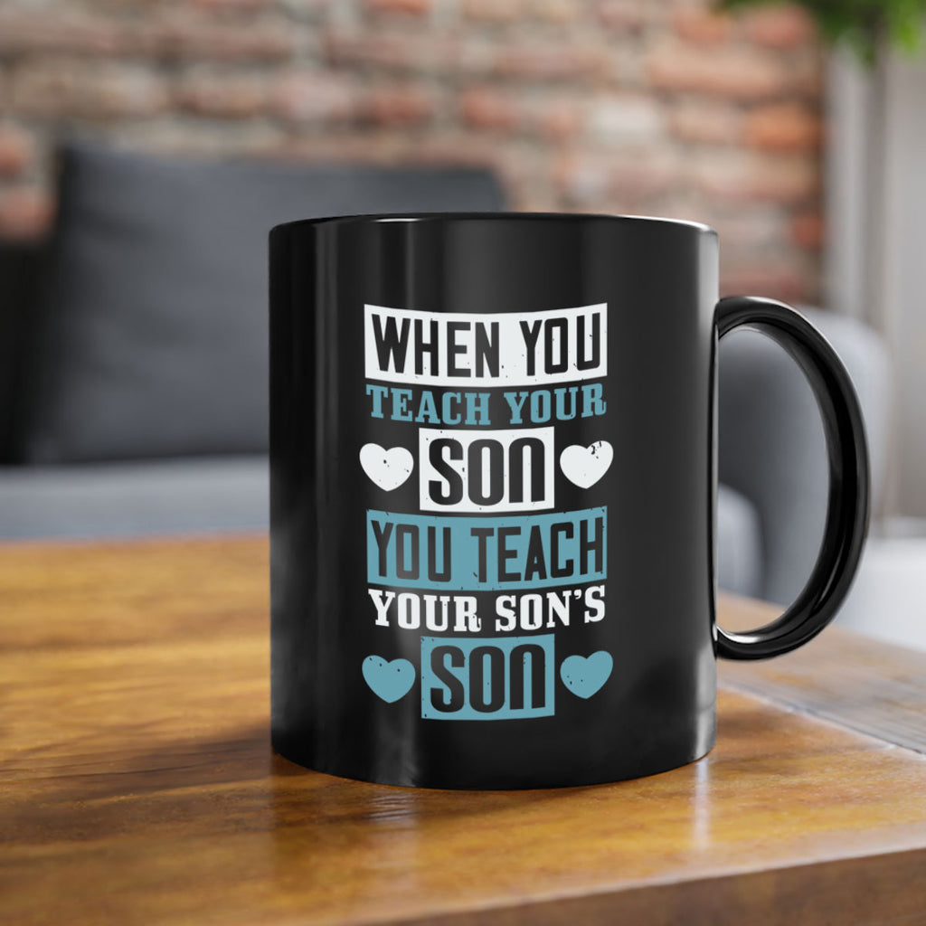 when you teach your sou 138#- fathers day-Mug / Coffee Cup