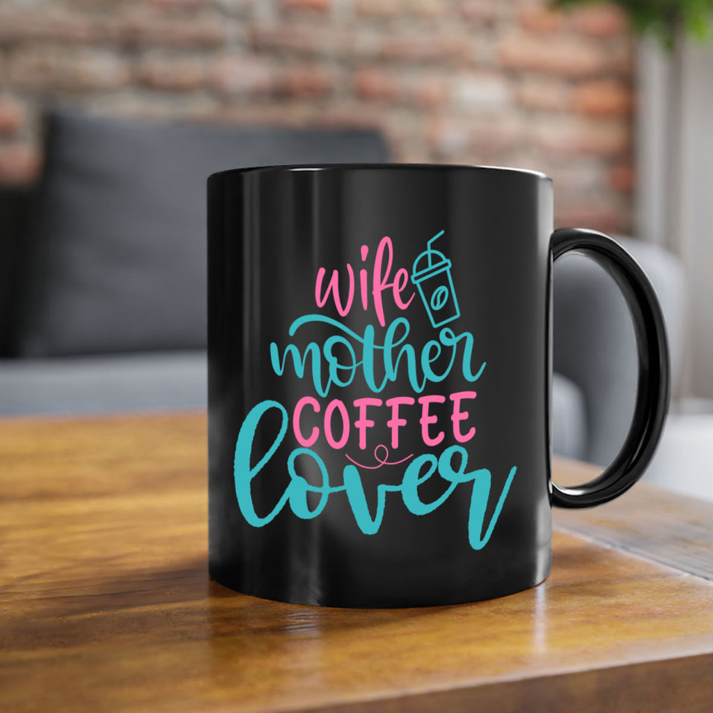 wife mother coffee lover 276#- coffee-Mug / Coffee Cup