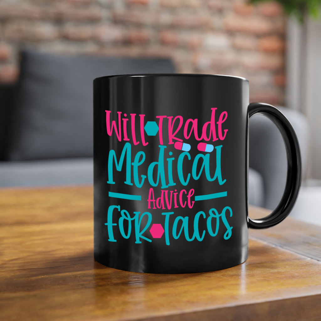will trade medicau advice for tacos Style 343#- nurse-Mug / Coffee Cup