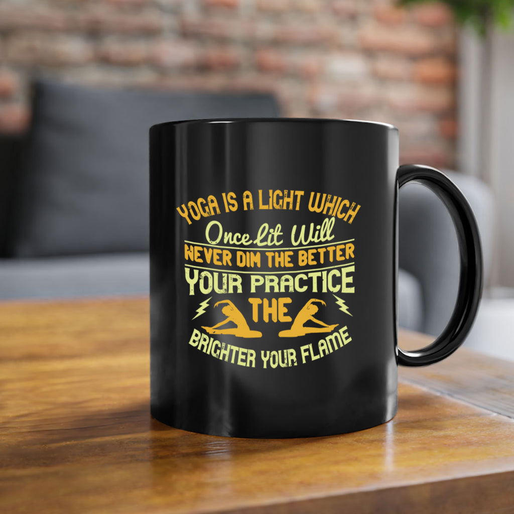 yoga is a light which once lit will never dim the better your practice the brighter your flame 26#- yoga-Mug / Coffee Cup