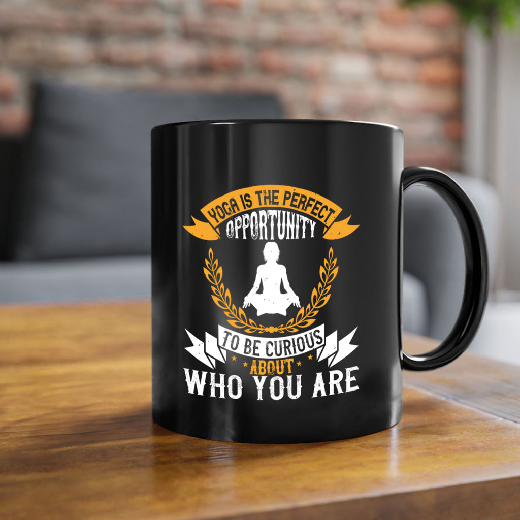 yoga is the perfect opportunity to be curious about who you are 18#- yoga-Mug / Coffee Cup