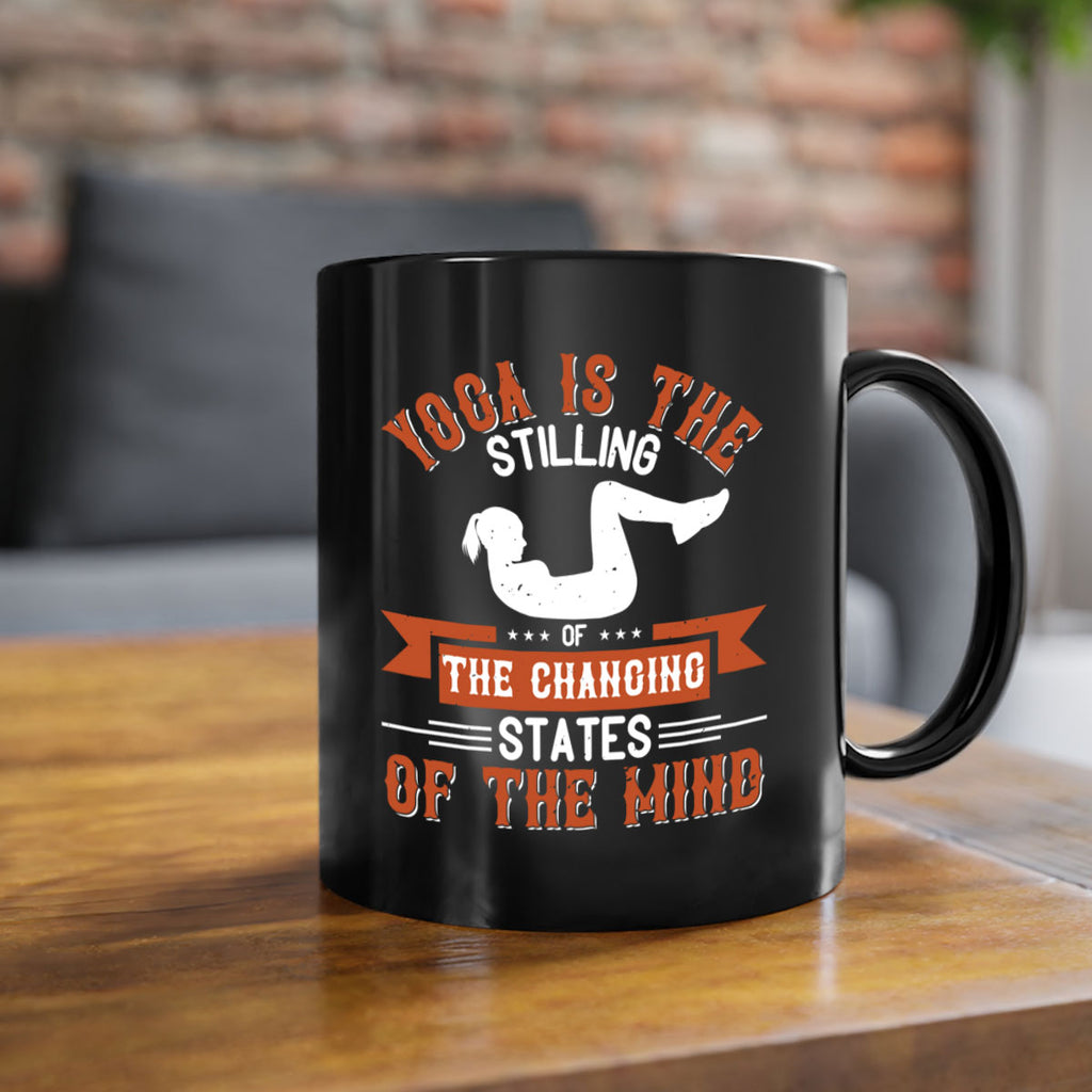 yoga is the stilling of the changing states of the mind 12#- yoga-Mug / Coffee Cup