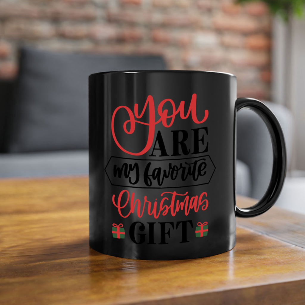 you are my favorite christmas gift 25#- christmas-Mug / Coffee Cup