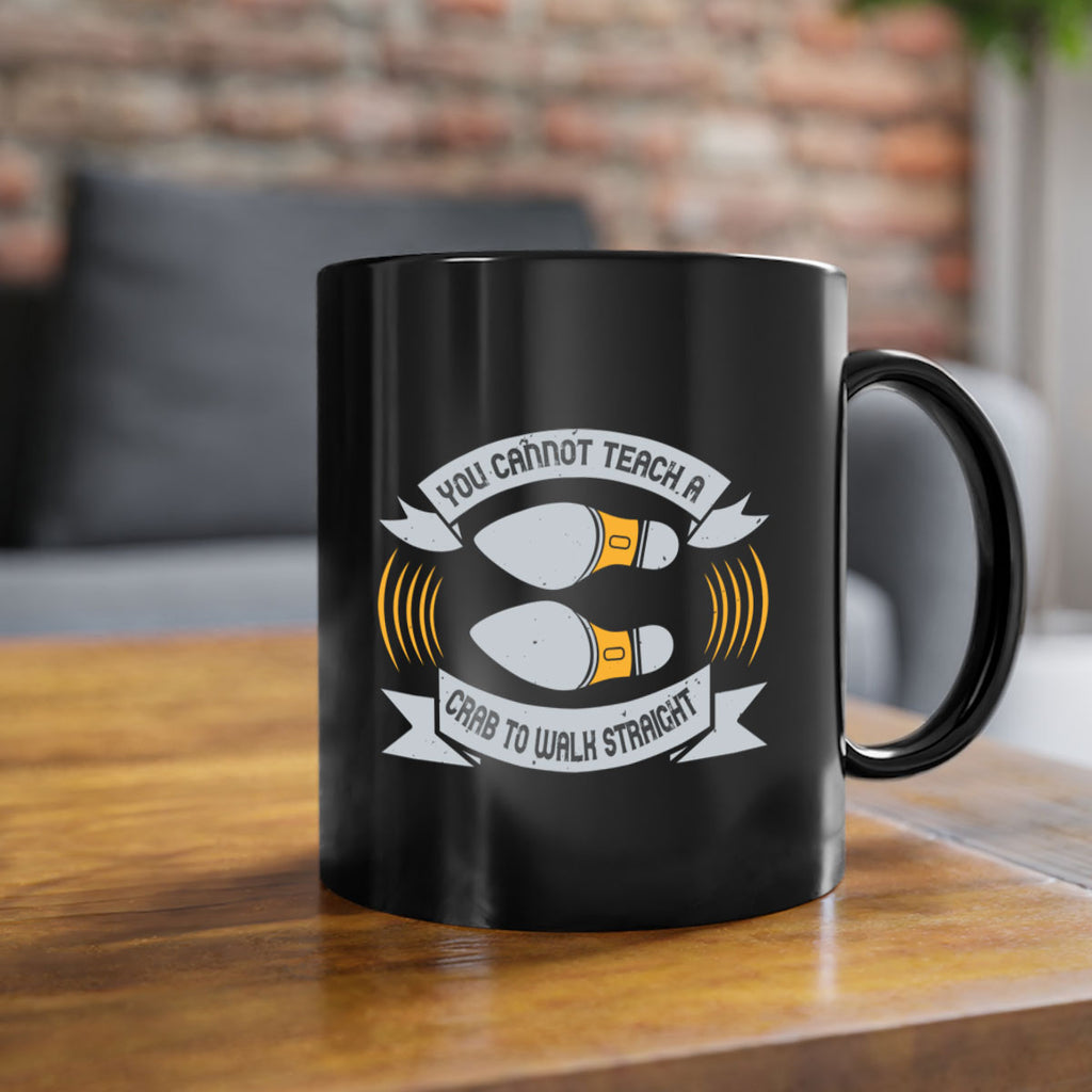 you cannot teach a crab to walk straight 3#- walking-Mug / Coffee Cup