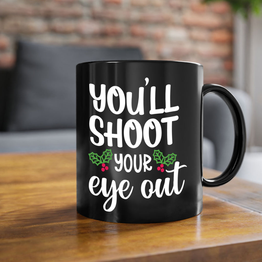 you'll shoot your eye out style 1251#- christmas-Mug / Coffee Cup