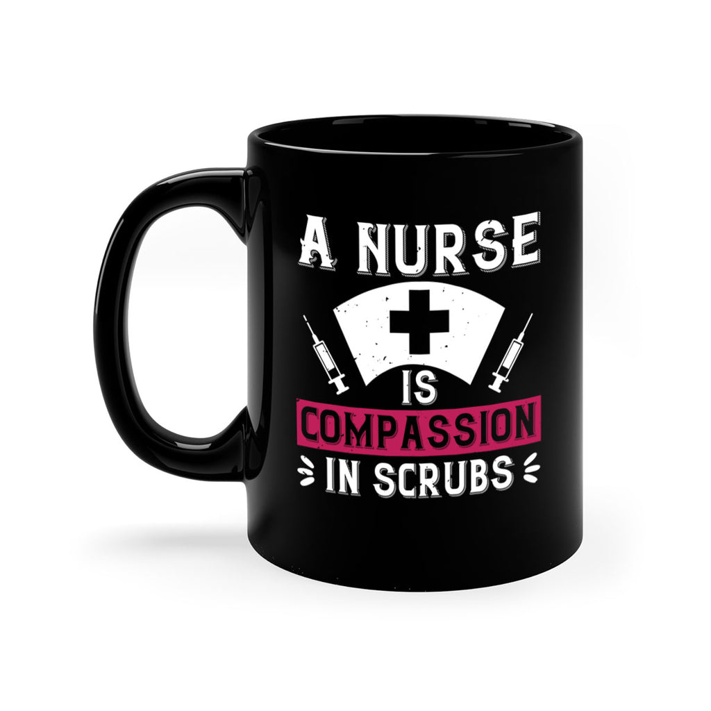 A Nurse is compassion in scrubs Style 273#- nurse-Mug / Coffee Cup