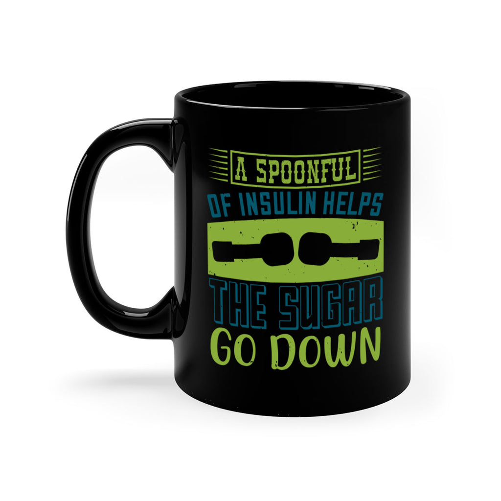 A Spoon Full Of Insulin Helps The Sugar Go Down Style 39#- diabetes-Mug / Coffee Cup