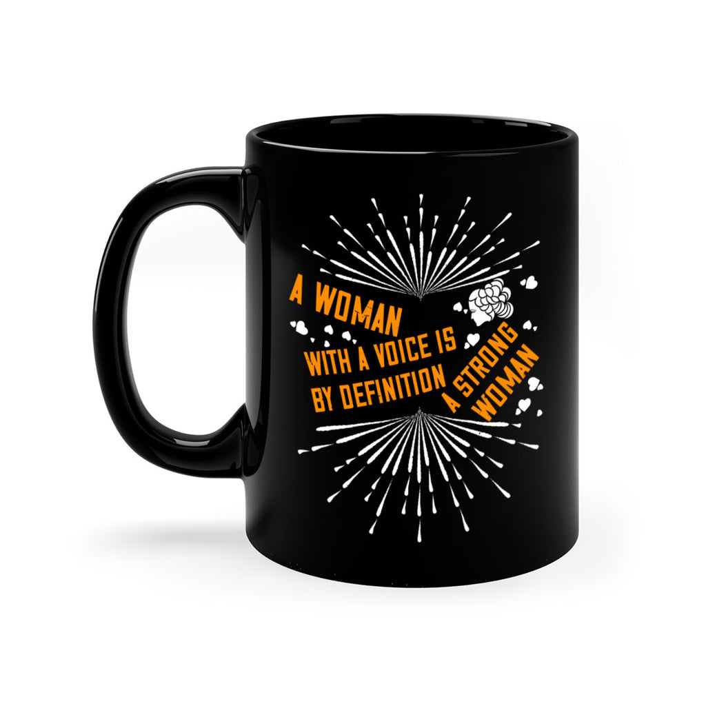 A woman with a voice is by definition a strong woman Style 85#- World Health-Mug / Coffee Cup