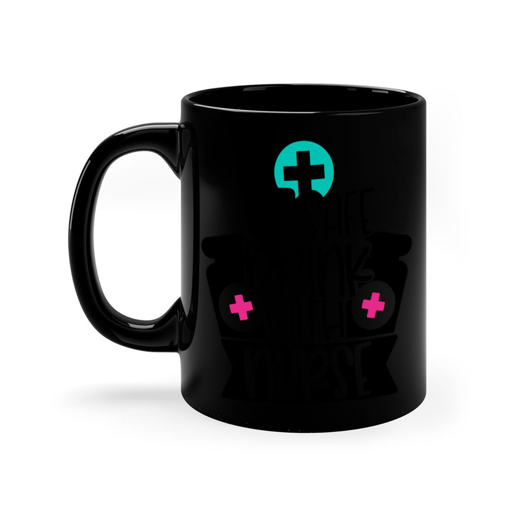 Be Safe Drink With Nurse Style Style 221#- nurse-Mug / Coffee Cup