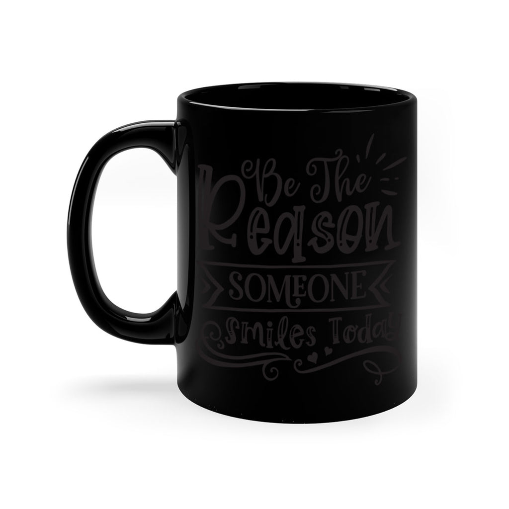 Be The Reason Someone Smiles Today Style 140#- motivation-Mug / Coffee Cup
