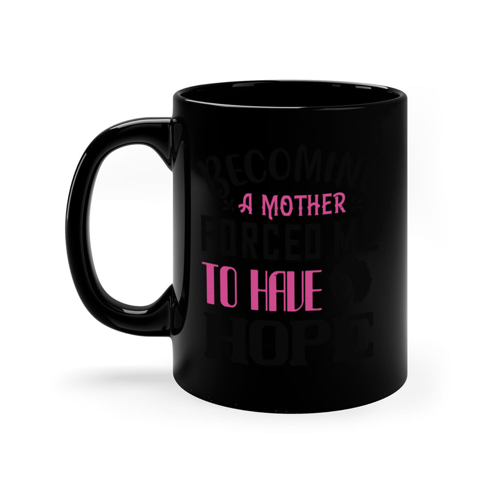 Becoming a mother forced me to have hope Style 37#- Afro - Black-Mug / Coffee Cup