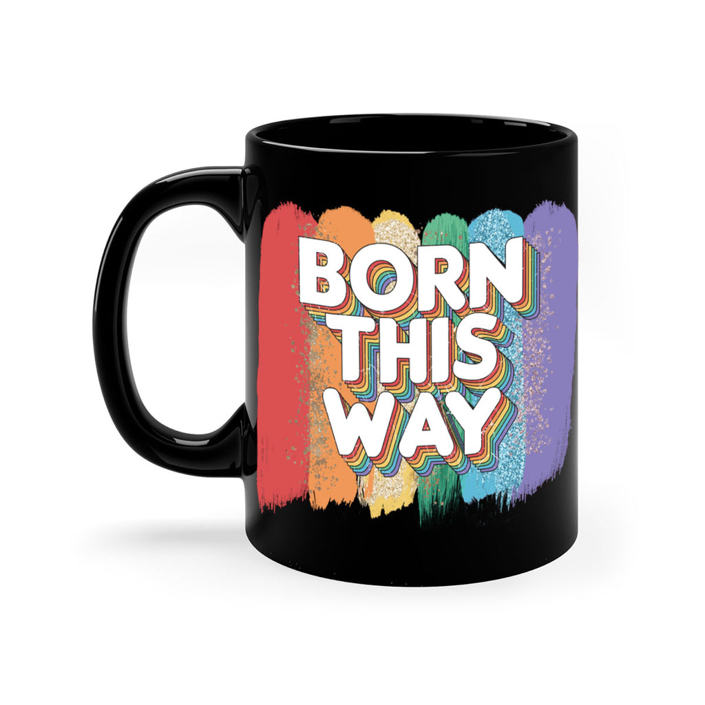 Born This Way Lgbt Pride  39#- lgbt-Mug / Coffee Cup