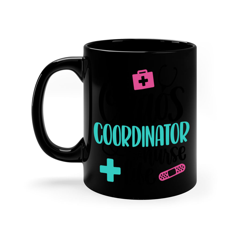 Chaos Coordinator Nurse Life Style Style 214#- nurse-Mug / Coffee Cup