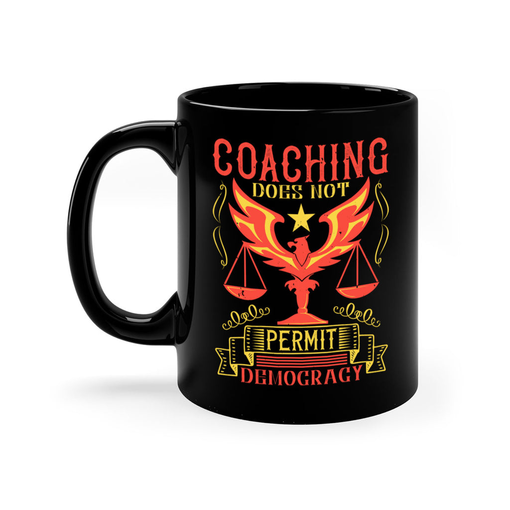 Coaching does not permit democracy Style 48#- dentist-Mug / Coffee Cup