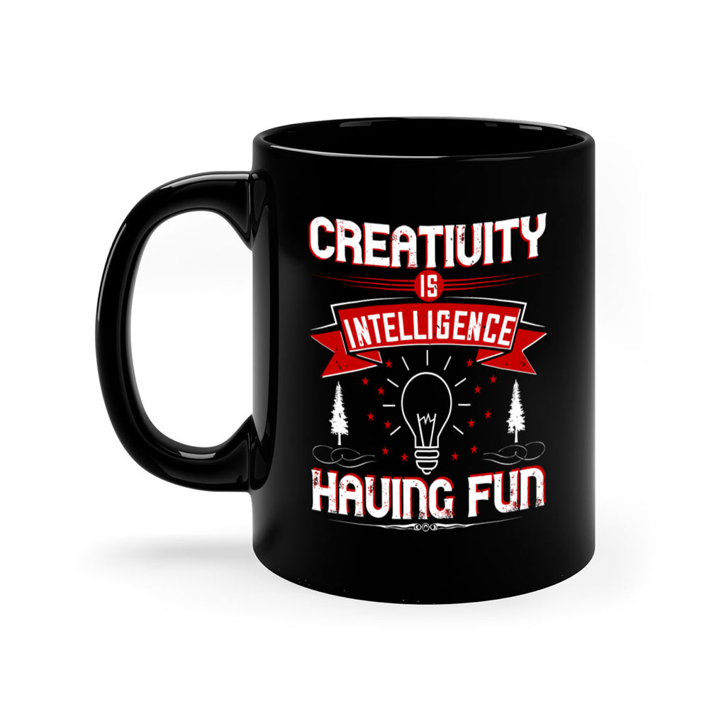 Creativity Is Intelligence Having Fun Style 49#- motivation-Mug / Coffee Cup