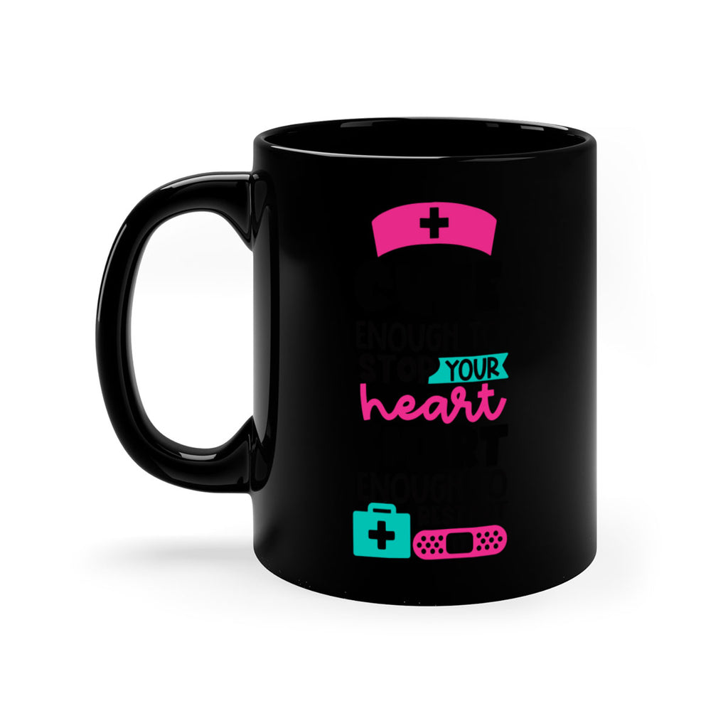 Cute Enough To Stop Your Heart Smart Enough To Restart It Style Style 203#- nurse-Mug / Coffee Cup