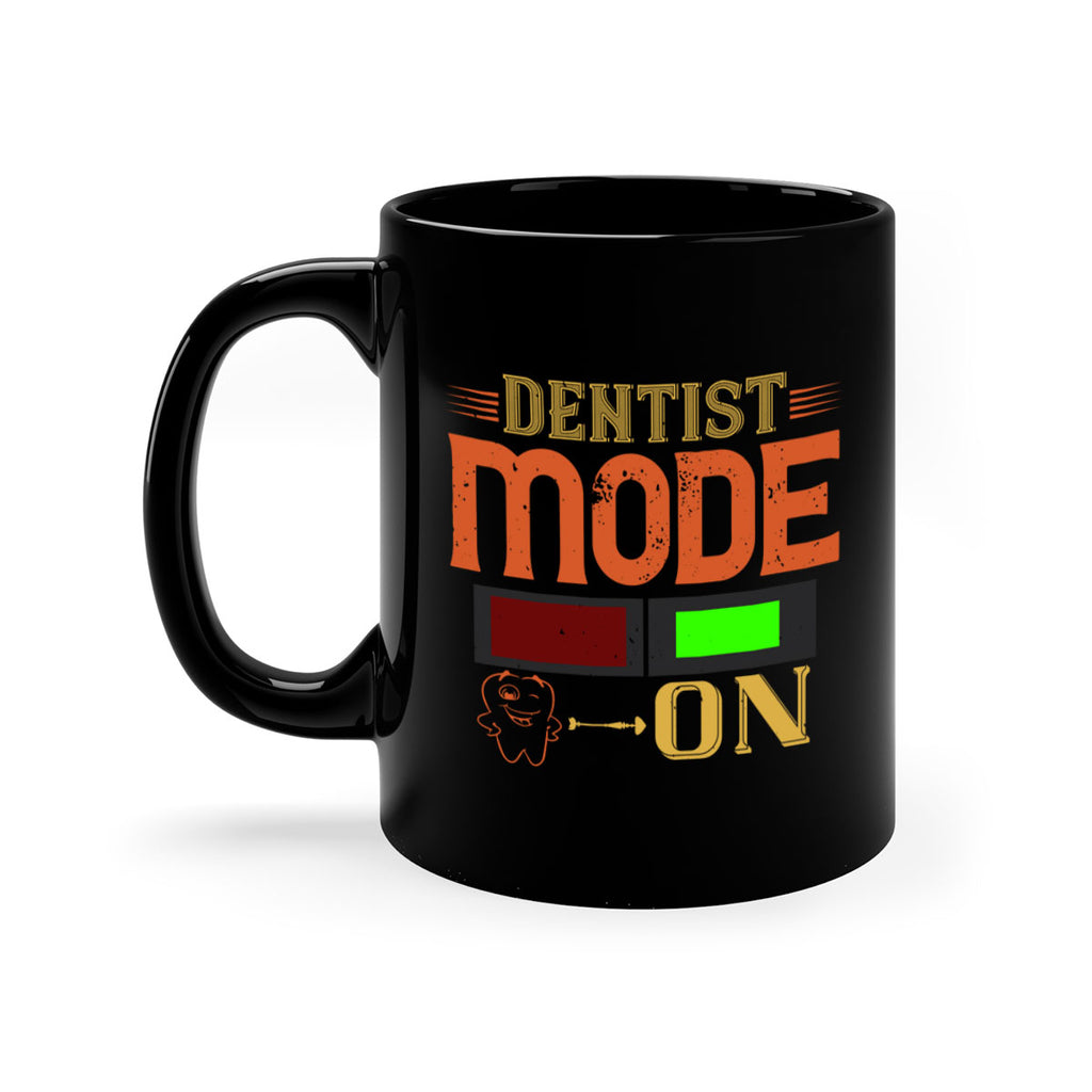 Dentist mode on Style 44#- dentist-Mug / Coffee Cup