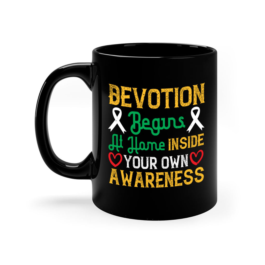 Devotion begins at home inside your own awareness Style 46#- Self awareness-Mug / Coffee Cup