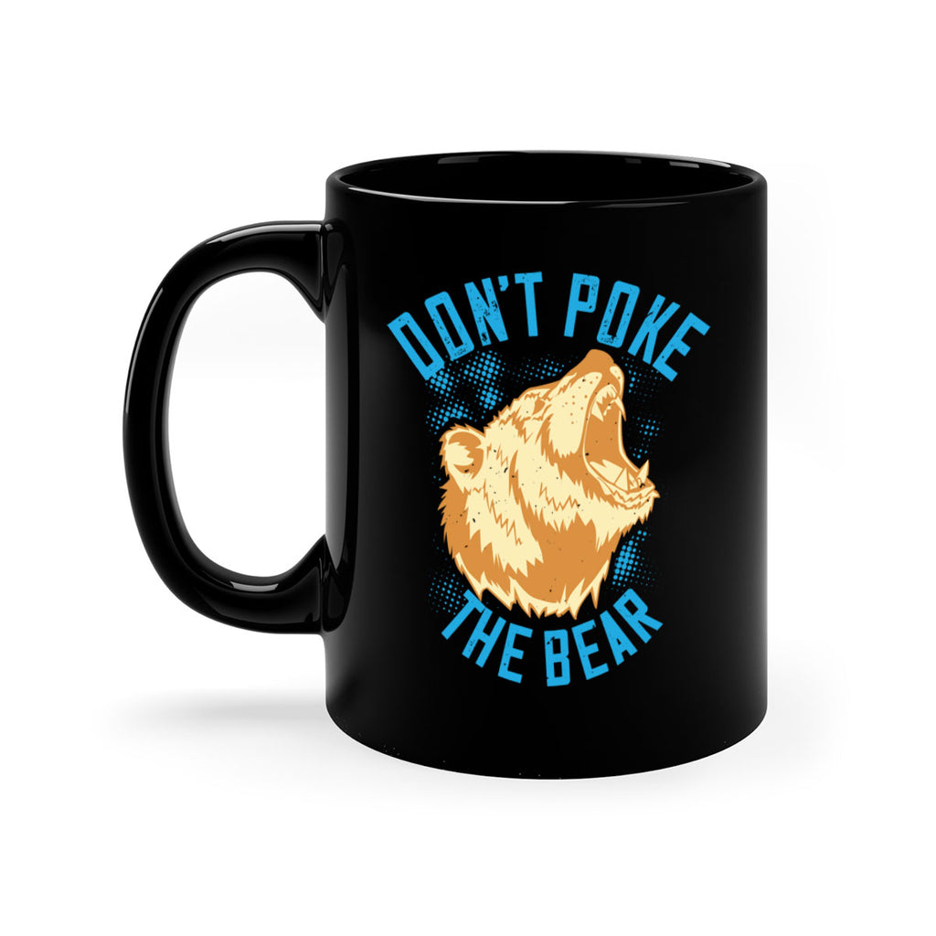 Don’t poke the bear 8#- bear-Mug / Coffee Cup