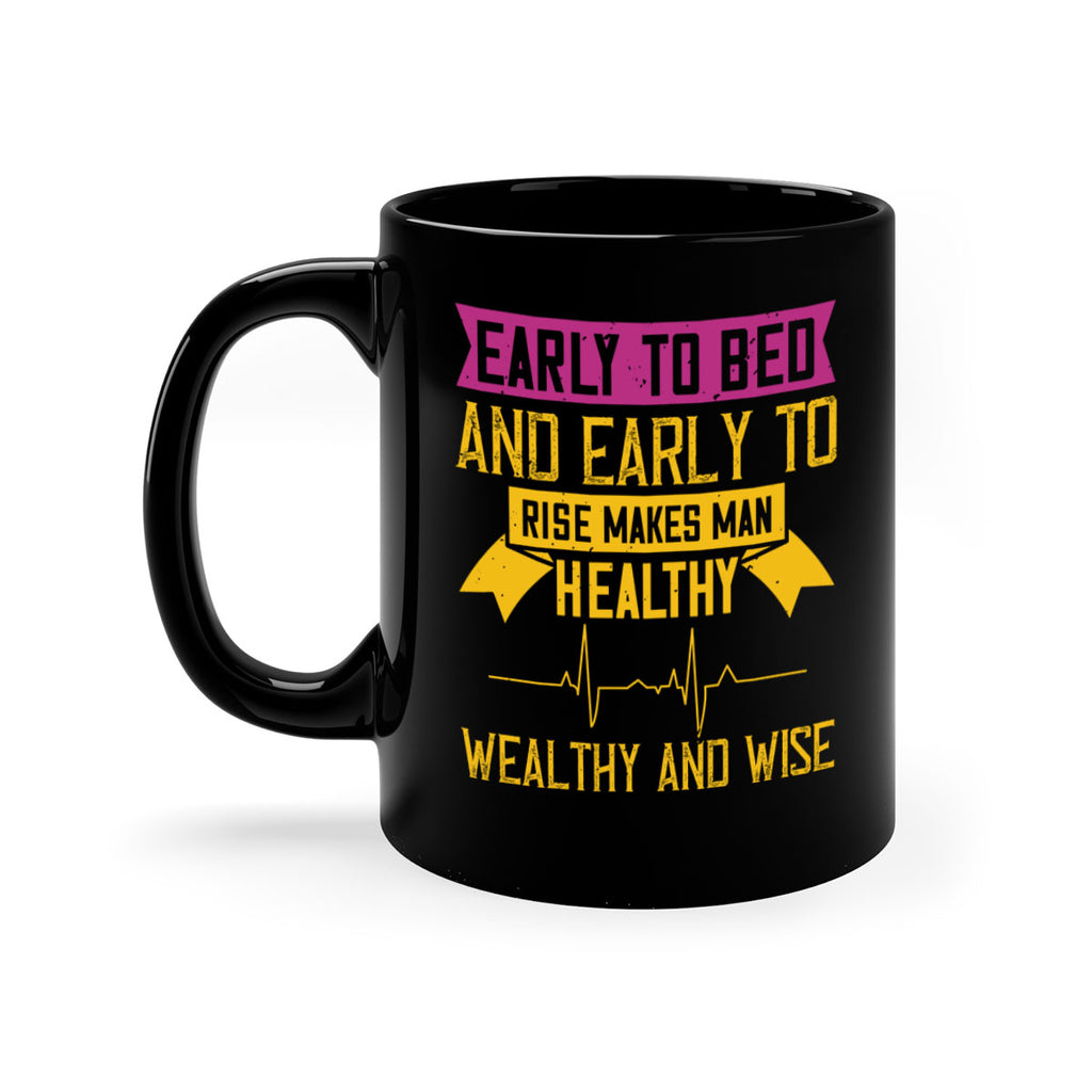 Early to bed and early to rise makes man healthy wealthy and wise Style 1#- World Health-Mug / Coffee Cup