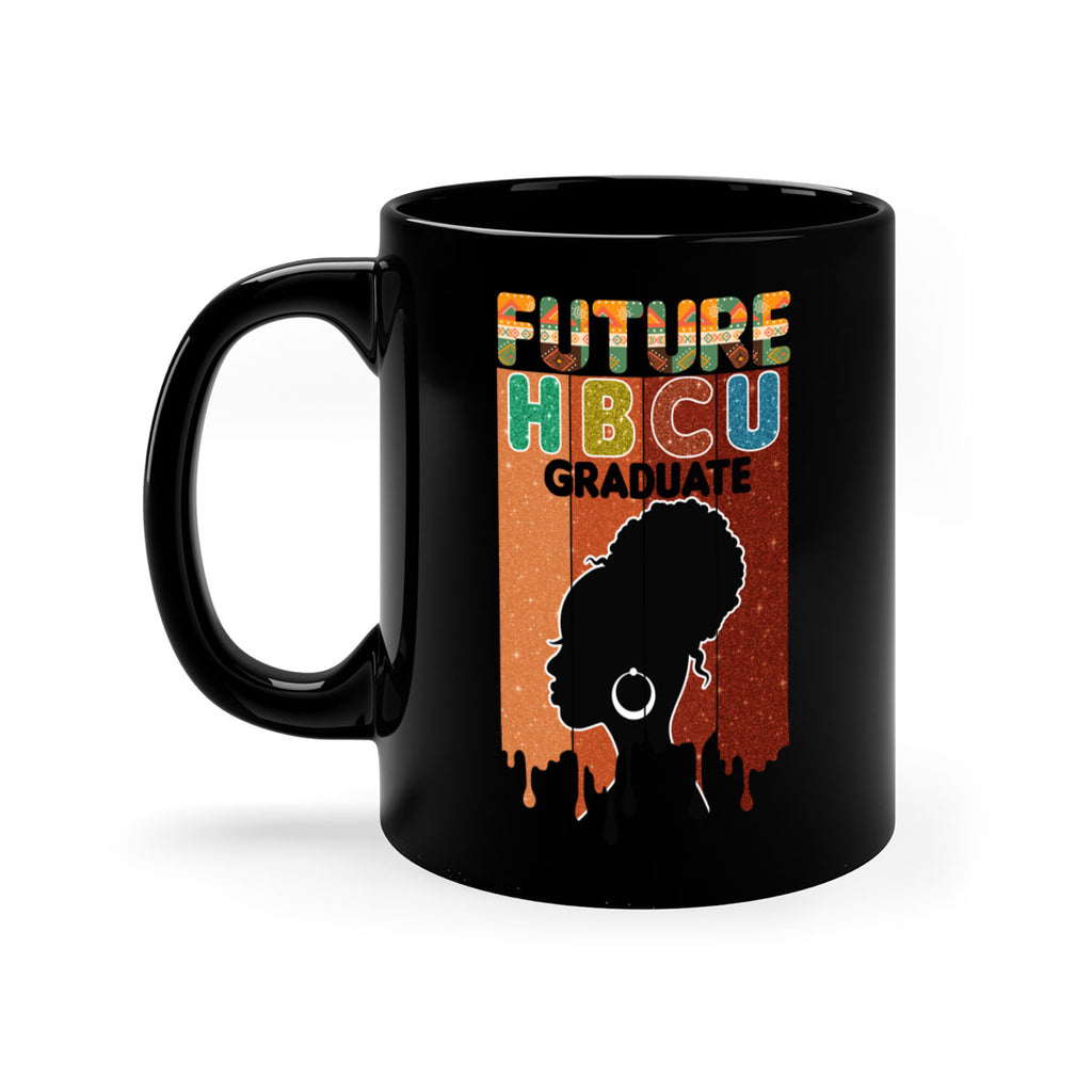 Future Hbcu Grad History Black Melanin 21#- juneteenth-Mug / Coffee Cup