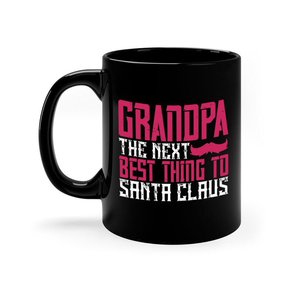 Grandpa The next best thing to Santa Claus 106#- grandpa-Mug / Coffee Cup