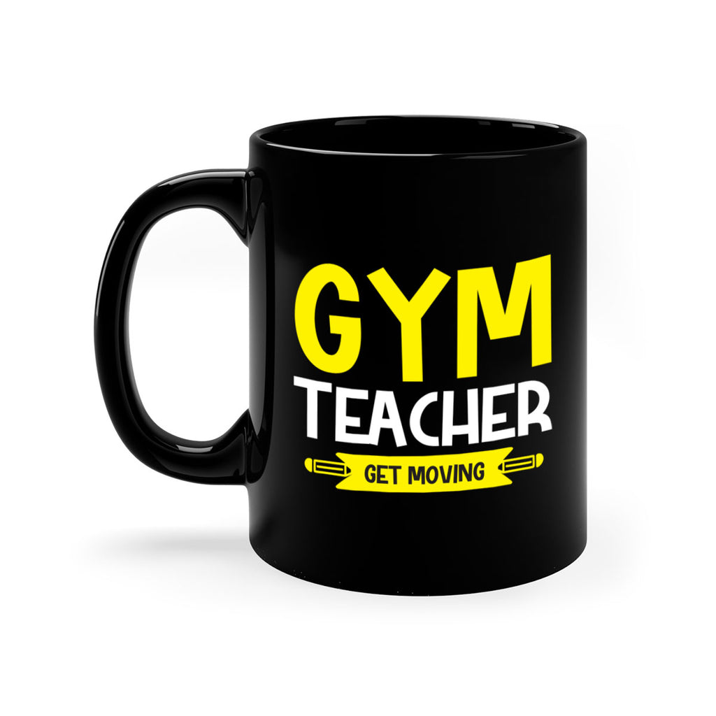 Gym Teacher get Moving Style 116#- teacher-Mug / Coffee Cup