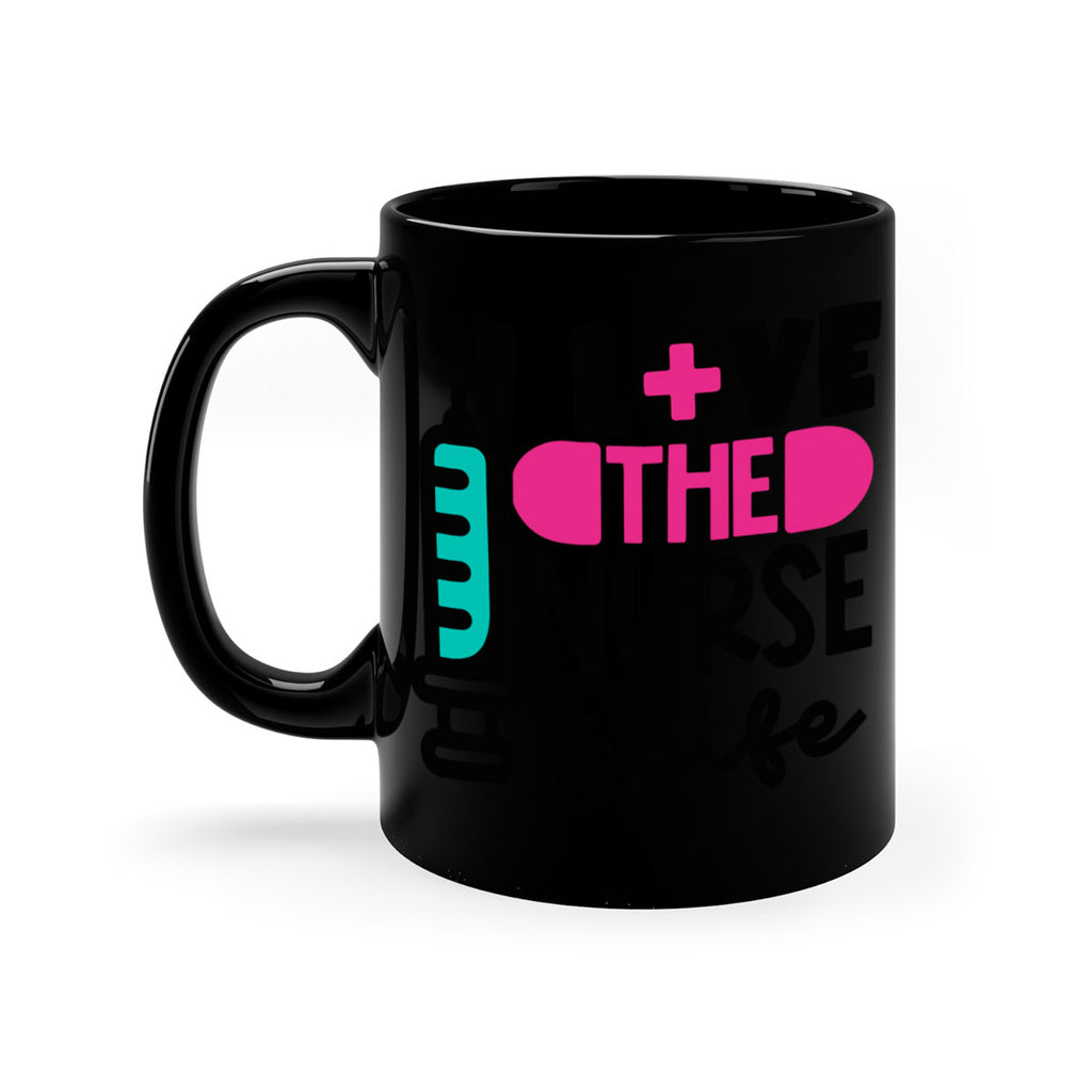 I Love The Nurse Life Style Style 168#- nurse-Mug / Coffee Cup